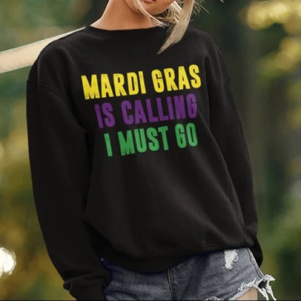 Unisex Mardi Gras is Calling sweatshirt NWOT